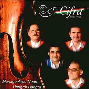 Cifra Ensemble - Cifra Ensemble VIII. - Hangról Hangra = Mariage Avec Nous album flac