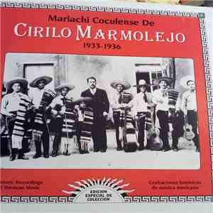 Cirilo Marmolejo - Mariachi Coculense - Historic Recordings Of Mexican Music, 1933-1936 album flac