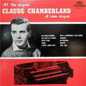 Claude Chamberland - Claude Chamberland Et Son Orgue - At The Organ album flac