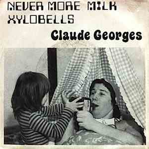 Claude Georges - Never More Milk / Xylobells album flac