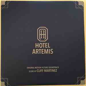 Cliff Martinez - Hotel Artemis (Original Motion Picture Soundtrack) album flac