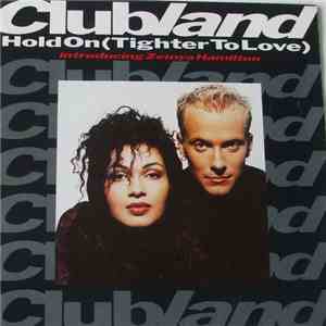 Clubland - Hold On (Tighter To Love) album flac