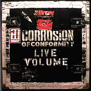 Corrosion Of Conformity - Live Volume album flac