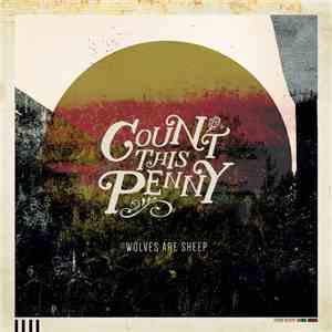 Count This Penny - Wolves Are Sheep album flac