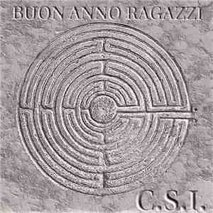 C.S.I. Consorzio Suonatori Indipendenti - Buon Anno Ragazzi album flac
