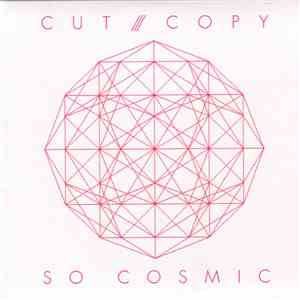 Cut Copy - So Cosmic album flac