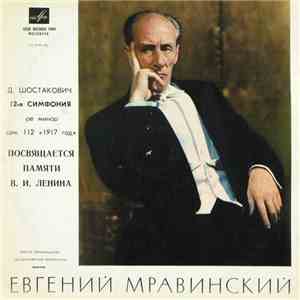 D. Shostakovich - Leningrad Philharmonic Orchestra , Conductor Evgeny Mravinsky - Symphony No. 12 , "1917" album flac