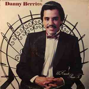 Danny Berrios - Un Canto Para Ti album flac