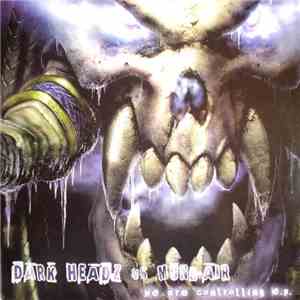 Dark Headz vs. Müng-Air - We Are Controlling E.P. album flac