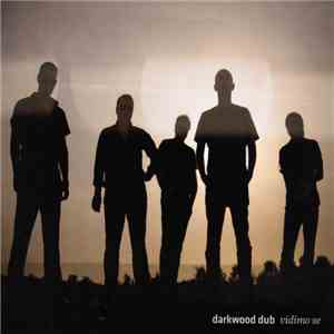 Darkwood Dub - Vidimo Se album flac