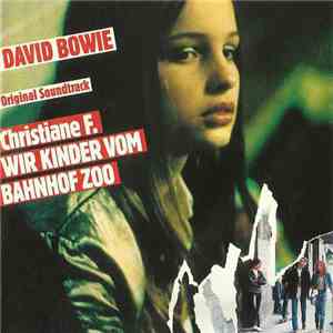 David Bowie - Original Soundtrack Christiane F. - Wir Kinder Vom Bahnhof Zoo album flac