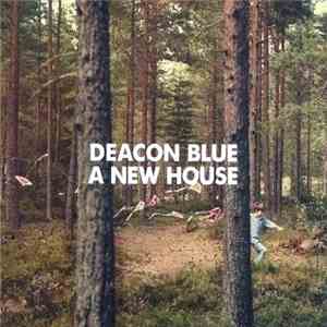Deacon Blue - A New House album flac