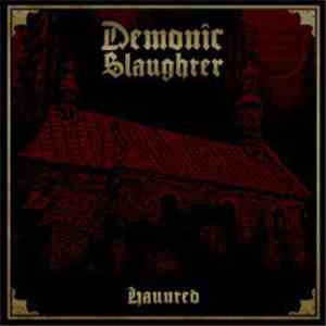 Demonic Slaughter - Haunted album flac