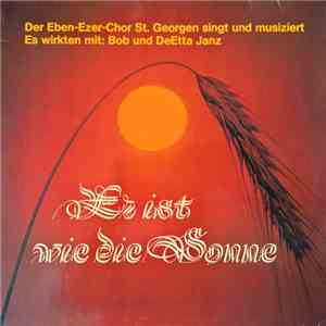 Der Eben-Ezer-Chor St. Georgen - Er Ist Wie Die Sonne album flac