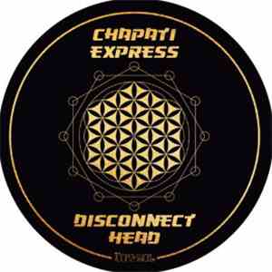 Disconnect Head - Chapati Express.37 album flac