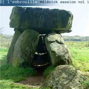 DJ L'Embrouille - Mélénick Session Vol. 1 album flac