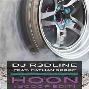 DJ R3DLINE, Fatman Scoop - Hoon (Scoop Edit) album flac