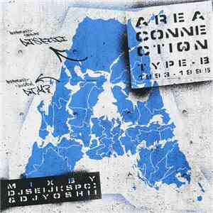 DJ Seiji & DJ Yoshii - Area Connection Type-B (1993-1995) album flac