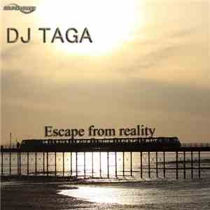 DJ Taga - Escape From Reality album flac