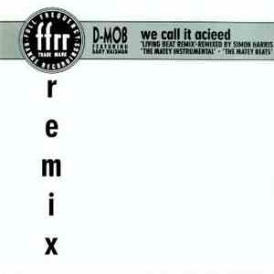D-Mob Featuring Gary Haisman - We Call It Acieed (Remix) album flac