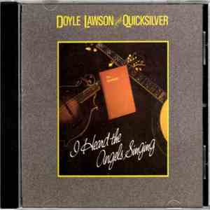 Doyle Lawson & Quicksilver - I Heard The Angels Singing album flac