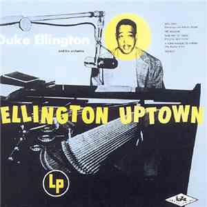 Duke Ellington And His Orchestra - Ellington Uptown album flac