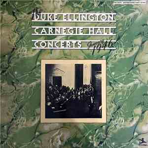 Duke Ellington And His Orchestra - The Duke Ellington Carnegie Hall Concerts January 1946 album flac