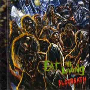 Eat The Living - Bloodbath album flac
