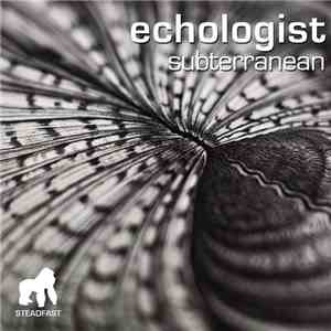 Echologist - Subterranean album flac
