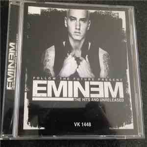 Eminem - Follow The Future Presents (The Hits And Unreleased) album flac