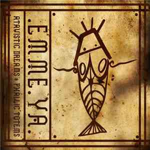 Emme Ya - Atavistic Dreams & Phallic Totems album flac