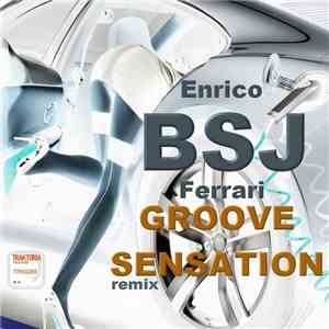 Enrico BSJ Ferrari - Groove Sensation (Remix) album flac