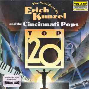 Erich Kunzel And The Cincinnati Pops - The Very Best Of Erich Kunzel And The Cincinnati Pops: Top 20 album flac