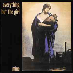 Everything But The Girl - Mine album flac