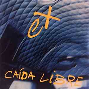 Ex - Caída Libre album flac