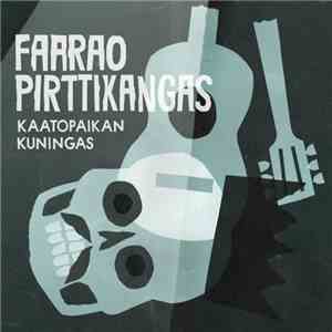 Faarao Pirttikangas - Kaatopaikan Kuningas album flac