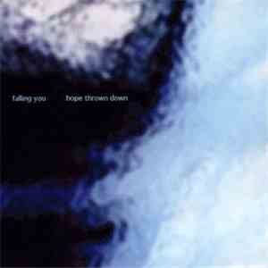 Falling You - Hope Thrown Down 01:2002 - 08:2002 album flac