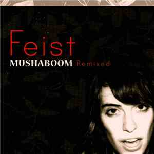 Feist - Mushaboom (Remixed) album flac