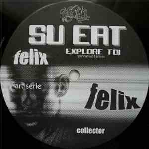 Felix  - Su Eat album flac
