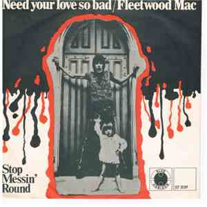 Fleetwood Mac - Need Your Love So Bad / Stop Messin' Round album flac