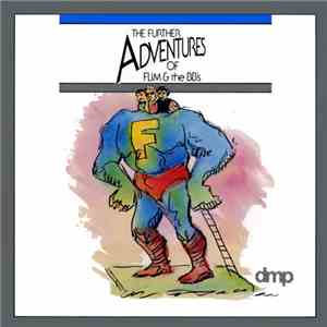 Flim & The BB's - The Further Adventures Of Flim & The BB's album flac