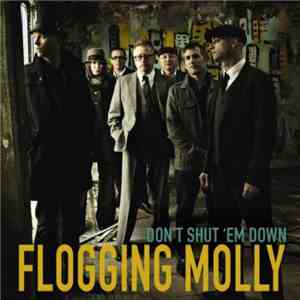 Flogging Molly - Don't Shut 'Em Down album flac