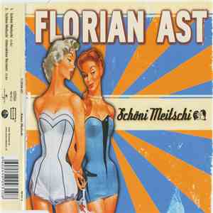 Florian Ast - Schöni Meitschi album flac