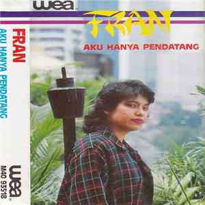Fran - Aku Hanya Pendatang album flac