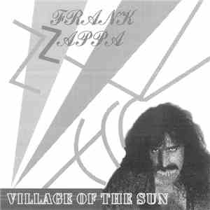 Frank Zappa - Village Of The Sun album flac