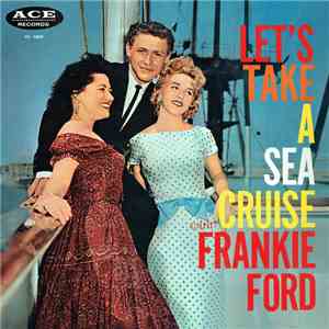 Frankie Ford - Let's Take A Sea Cruise album flac