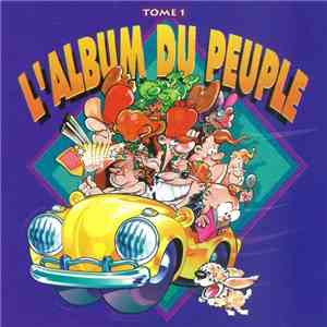 François Pérusse - L'album Du Peuple Tome 1 album flac