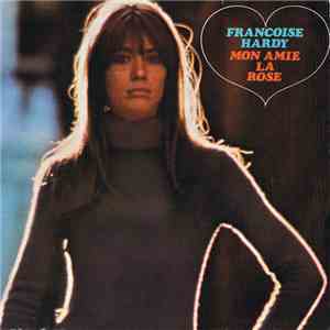 Françoise Hardy - Mon Amie La Rose album flac