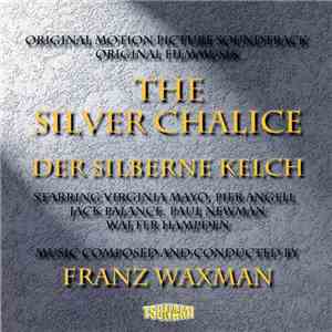 Franz Waxman - The Silver Chalice (Original Motion Picture Soundtrack) album flac