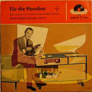 Fritz Schulz-Reichel - Für Die Hausbar album flac